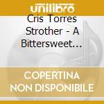 Cris Torres Strother - A Bittersweet Christmas cd