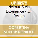 Helmut Stein Experience - On Return cd musicale di Helmut Stein Experience