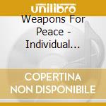 Weapons For Peace - Individual Revolution cd