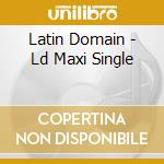 Latin Domain - Ld Maxi Single cd