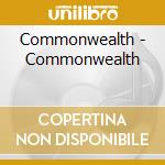 Commonwealth - Commonwealth cd