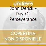 John Derick - Day Of Perseverance cd