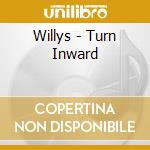 Willys - Turn Inward cd