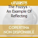 The Fozzys - An Example Of Reflecting cd
