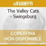 The Valley Cats - Swingsburg cd musicale di The Valley Cats