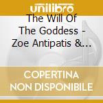 The Will Of The Goddess - Zoe Antipatis & Dimitri Chriso cd