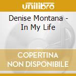 Denise Montana - In My Life cd