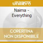 Naima - Everything cd musicale di Naima