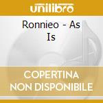 Ronnieo - As Is cd