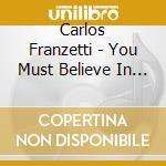Carlos Franzetti - You Must Believe In Spring cd
