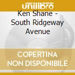 Ken Shane - South Ridgeway Avenue cd
