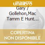 Gary / Gollehon,Mac Tamm E Hunt / Bartz - Live At Birdland cd