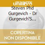 Steven Phd Gurgevich - Dr Gurgevich'S Amazing Hypnotic Tonic To Remove Ph cd musicale di Steven Phd Gurgevich