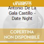 Antonio De La Gala Castillo - Date Night cd