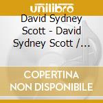 David Sydney Scott - David Sydney Scott / Saxophone-Pennywhistle cd
