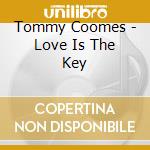 Tommy Coomes - Love Is The Key cd