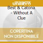 Best & Catona - Without A Clue cd