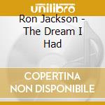 Ron Jackson - The Dream I Had cd