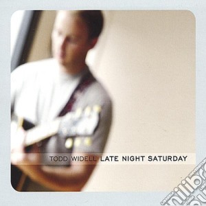 Todd Widell - Late Night Saturday cd musicale di Todd Widell
