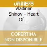 Vladimir Shinov - Heart Of Wayfaring-Piano Music 2001-2002 cd