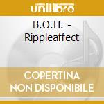 B.O.H. - Rippleaffect cd