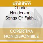 Charles Henderson - Songs Of Faith - Cd Maxi Single cd