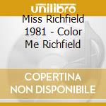 Miss Richfield 1981 - Color Me Richfield cd