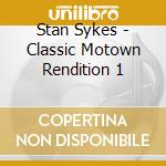 Stan Sykes - Classic Motown Rendition 1 cd