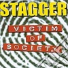 Stagger - Victim Of Society cd