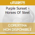 Purple Sunset - Horses Of Steel cd