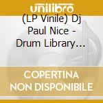 (LP Vinile) Dj Paul Nice - Drum Library Vol.3 lp vinile di Dj Paul Nice