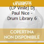 (LP Vinile) Dj Paul Nice - Drum Library 6 vinile