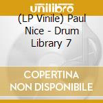 (LP Vinile) Paul Nice - Drum Library 7 vinile