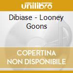 Dibiase - Looney Goons cd