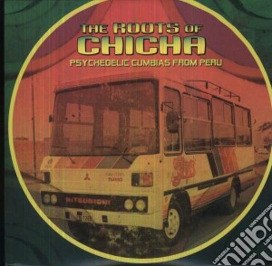 (LP Vinile) Roots Of Chicha (The) / Various (2 Lp) lp vinile di Artisti Vari
