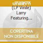 (LP Vinile) Larry Featuring Tini,Dennis Nozero - Time