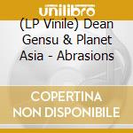 (LP Vinile) Dean Gensu & Planet Asia - Abrasions vinile