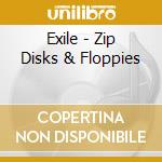 Exile - Zip Disks & Floppies cd