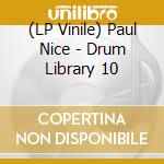 (LP Vinile) Paul Nice - Drum Library 10 vinile