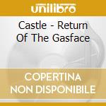 Castle - Return Of The Gasface cd