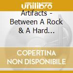 Artifacts - Between A Rock & A Hard Place cd