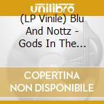 (LP Vinile) Blu And Nottz - Gods In The Spirit lp vinile di Blu and nottz
