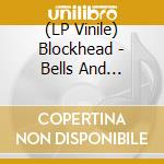 (LP Vinile) Blockhead - Bells And Whistles (2 Lp) lp vinile di Blockhead