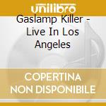Gaslamp Killer - Live In Los Angeles cd