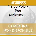 Marco Polo - Port Authority: Remastered Reissue cd