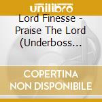 Lord Finesse - Praise The Lord (Underboss Remix) cd musicale di Lord Finesse