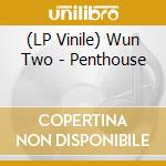 (LP Vinile) Wun Two - Penthouse lp vinile di Wun Two