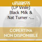 (LP Vinile) Black Milk & Nat Turner - The Rebellion Sessions vinile