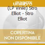 (LP Vinile) Stro Elliot - Stro Elliot vinile