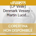(LP Vinile) Denmark Vessey - Martin Lucid Dream lp vinile di Denmark Vessey